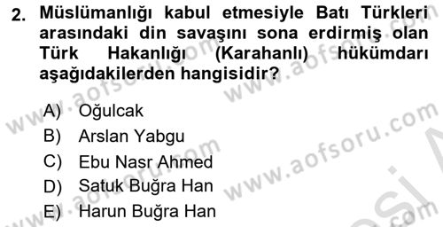 İlk Müslüman Türk Devletleri Dersi 2022 - 2023 Yılı Yaz Okulu Sınav Soruları 2. Soru