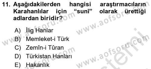İlk Müslüman Türk Devletleri Dersi 2023 - 2024 Yılı (Vize) Ara Sınav Soruları 11. Soru
