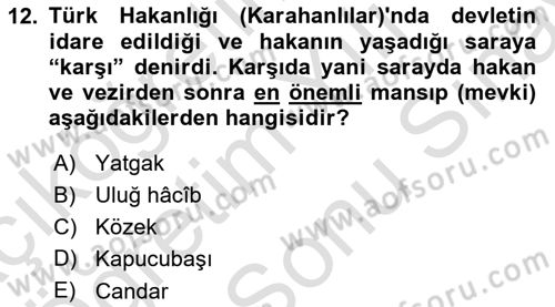 İlk Müslüman Türk Devletleri Dersi 2023 - 2024 Yılı (Final) Dönem Sonu Sınav Soruları 12. Soru