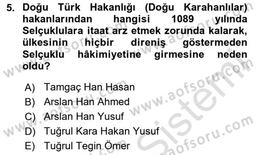 İlk Müslüman Türk Devletleri Dersi 2023 - 2024 Yılı (Final) Dönem Sonu Sınav Soruları 5. Soru