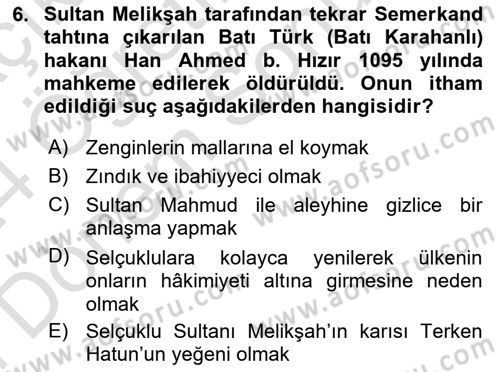 İlk Müslüman Türk Devletleri Dersi 2023 - 2024 Yılı (Final) Dönem Sonu Sınav Soruları 6. Soru