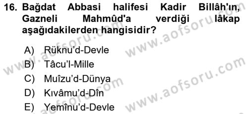 İlk Müslüman Türk Devletleri Dersi 2023 - 2024 Yılı Yaz Okulu Sınav Soruları 16. Soru