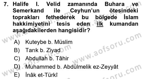 İlk Müslüman Türk Devletleri Dersi 2023 - 2024 Yılı Yaz Okulu Sınav Soruları 7. Soru