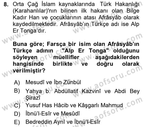 İlk Müslüman Türk Devletleri Dersi 2024 - 2025 Yılı Yaz Okulu Sınav Soruları 8. Soru