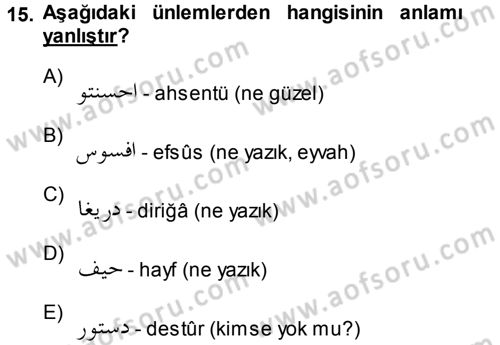 Osmanlı Türkçesi 1 Dersi 2014 - 2015 Yılı (Vize) Ara Sınav Soruları 15. Soru