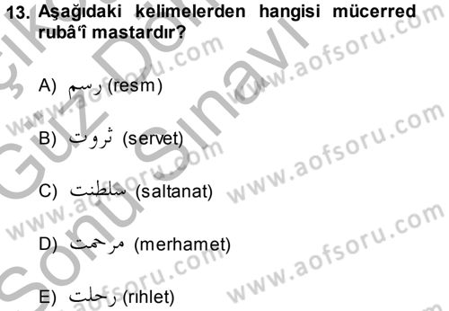 Osmanlı Türkçesi 1 Dersi 2014 - 2015 Yılı (Final) Dönem Sonu Sınav Soruları 13. Soru