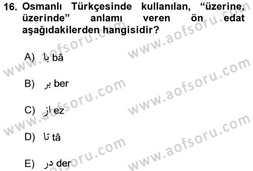 Osmanlı Türkçesi 1 Dersi 2017 - 2018 Yılı (Vize) Ara Sınav Soruları 16. Soru