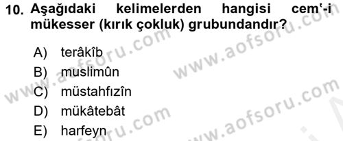 Osmanlı Türkçesi 1 Dersi 2017 - 2018 Yılı (Final) Dönem Sonu Sınavı 10. Soru