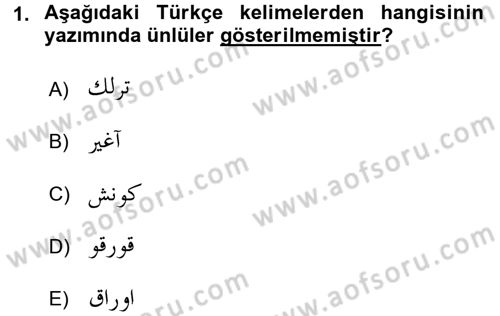 Osmanlı Türkçesi 1 Dersi 2018 - 2019 Yılı (Vize) Ara Sınav Soruları 1. Soru
