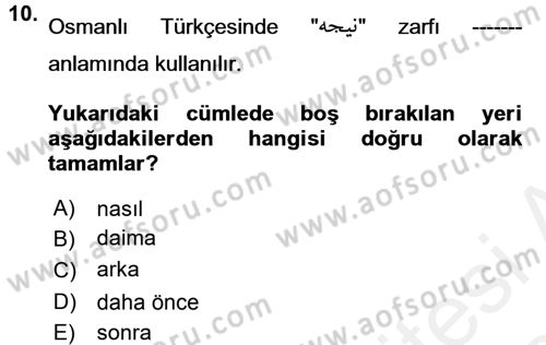 Osmanlı Türkçesi 1 Dersi 2018 - 2019 Yılı (Vize) Ara Sınav Soruları 10. Soru