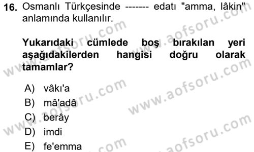 Osmanlı Türkçesi 1 Dersi 2018 - 2019 Yılı (Vize) Ara Sınav Soruları 16. Soru