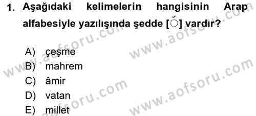 Osmanlı Türkçesi 1 Dersi 2018 - 2019 Yılı (Final) Dönem Sonu Sınav Soruları 1. Soru