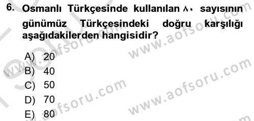 Osmanlı Türkçesi 1 Dersi 2021 - 2022 Yılı (Final) Dönem Sonu Sınavı 6. Soru