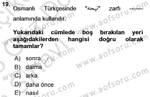 Osmanlı Türkçesi 1 Dersi 2022 - 2023 Yılı (Vize) Ara Sınavı 19. Soru