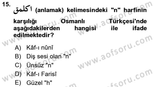 Osmanlı Türkçesi 1 Dersi 2024 - 2025 Yılı (Vize) Ara Sınav Soruları 15. Soru