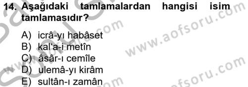 Osmanlı Türkçesi 2 Dersi 2012 - 2013 Yılı (Final) Dönem Sonu Sınav Soruları 14. Soru