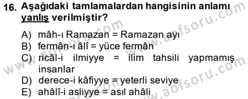 Osmanlı Türkçesi 2 Dersi 2012 - 2013 Yılı (Final) Dönem Sonu Sınav Soruları 16. Soru