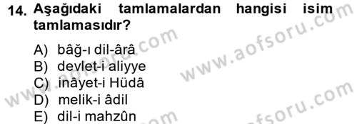 Osmanlı Türkçesi 2 Dersi 2013 - 2014 Yılı (Final) Dönem Sonu Sınav Soruları 14. Soru