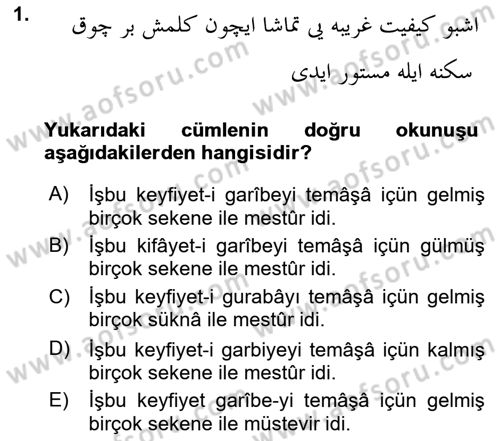 Osmanlı Türkçesi 2 Dersi 2021 - 2022 Yılı (Final) Dönem Sonu Sınav Soruları 1. Soru