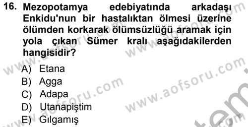 Uygarlık Tarihi 1 Dersi 2012 - 2013 Yılı (Vize) Ara Sınav Soruları 16. Soru