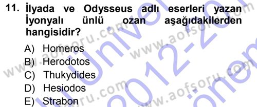 Uygarlık Tarihi 1 Dersi 2012 - 2013 Yılı (Final) Dönem Sonu Sınav Soruları 11. Soru