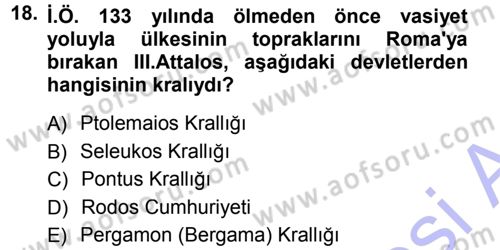 Uygarlık Tarihi 1 Dersi 2012 - 2013 Yılı (Final) Dönem Sonu Sınav Soruları 18. Soru