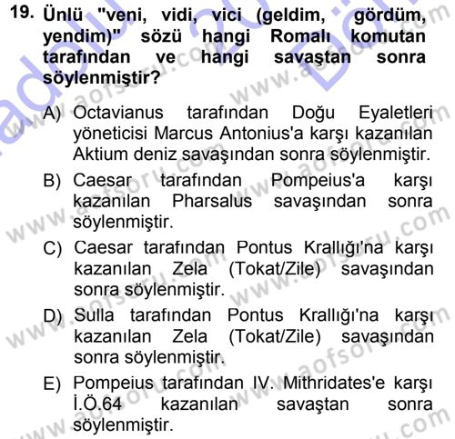 Uygarlık Tarihi 1 Dersi 2012 - 2013 Yılı (Final) Dönem Sonu Sınav Soruları 19. Soru