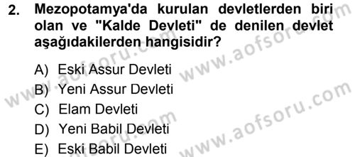 Uygarlık Tarihi 1 Dersi 2012 - 2013 Yılı (Final) Dönem Sonu Sınav Soruları 2. Soru