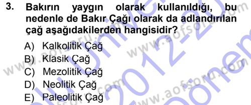 Uygarlık Tarihi 1 Dersi 2012 - 2013 Yılı (Final) Dönem Sonu Sınav Soruları 3. Soru