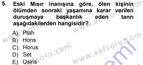 Uygarlık Tarihi 1 Dersi 2012 - 2013 Yılı (Final) Dönem Sonu Sınav Soruları 5. Soru