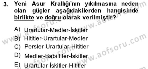 Uygarlık Tarihi 1 Dersi 2013 - 2014 Yılı (Final) Dönem Sonu Sınav Soruları 3. Soru