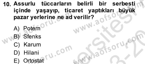 Uygarlık Tarihi 1 Dersi 2013 - 2014 Yılı Tek Ders Sınav Soruları 10. Soru