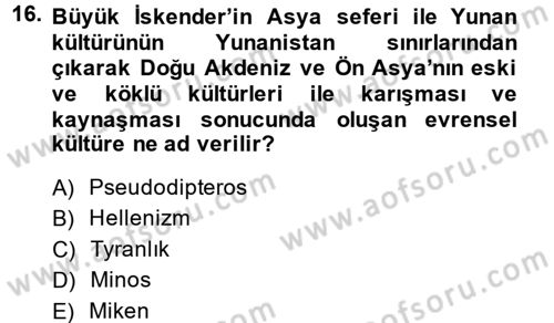Uygarlık Tarihi 1 Dersi 2013 - 2014 Yılı Tek Ders Sınav Soruları 16. Soru