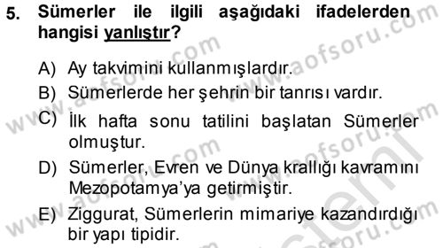 Uygarlık Tarihi 1 Dersi 2013 - 2014 Yılı Tek Ders Sınav Soruları 5. Soru