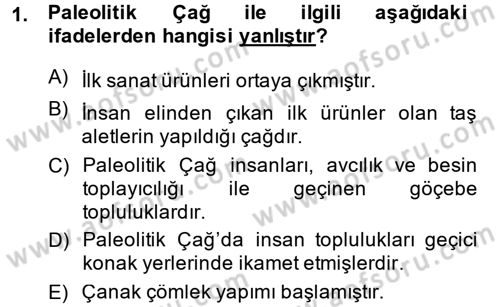 Uygarlık Tarihi 1 Dersi 2014 - 2015 Yılı (Vize) Ara Sınav Soruları 1. Soru