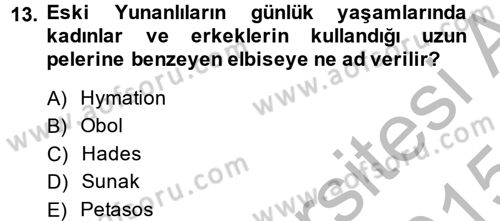 Uygarlık Tarihi 1 Dersi 2014 - 2015 Yılı (Final) Dönem Sonu Sınav Soruları 13. Soru