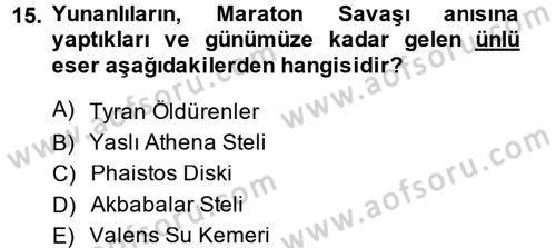 Uygarlık Tarihi 1 Dersi 2014 - 2015 Yılı (Final) Dönem Sonu Sınav Soruları 15. Soru