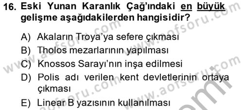 Uygarlık Tarihi 1 Dersi 2014 - 2015 Yılı (Final) Dönem Sonu Sınav Soruları 16. Soru