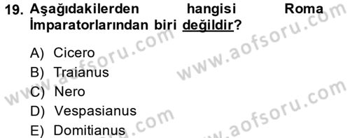 Uygarlık Tarihi 1 Dersi 2014 - 2015 Yılı (Final) Dönem Sonu Sınav Soruları 19. Soru