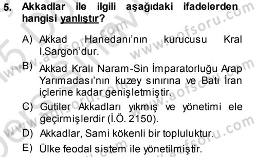 Uygarlık Tarihi 1 Dersi 2014 - 2015 Yılı Tek Ders Sınav Soruları 5. Soru