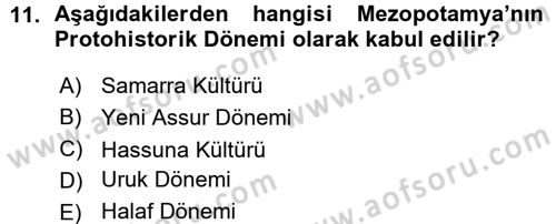Uygarlık Tarihi 1 Dersi 2015 - 2016 Yılı (Vize) Ara Sınav Soruları 11. Soru