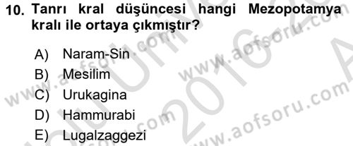 Uygarlık Tarihi 1 Dersi 2016 - 2017 Yılı (Vize) Ara Sınav Soruları 10. Soru