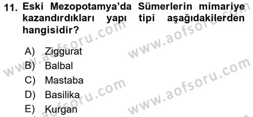 Uygarlık Tarihi 1 Dersi 2016 - 2017 Yılı (Vize) Ara Sınav Soruları 11. Soru