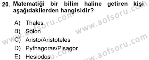 Uygarlık Tarihi 1 Dersi 2016 - 2017 Yılı (Final) Dönem Sonu Sınav Soruları 20. Soru