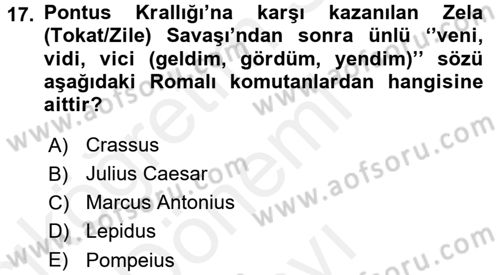 Uygarlık Tarihi 1 Dersi 2017 - 2018 Yılı (Final) Dönem Sonu Sınav Soruları 17. Soru