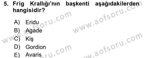Uygarlık Tarihi 1 Dersi 2017 - 2018 Yılı (Final) Dönem Sonu Sınav Soruları 5. Soru
