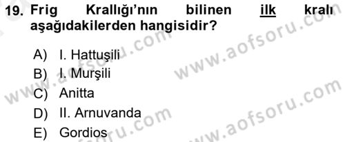 Uygarlık Tarihi 1 Dersi 2018 - 2019 Yılı (Vize) Ara Sınav Soruları 19. Soru