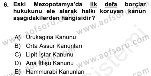 Uygarlık Tarihi 1 Dersi 2018 - 2019 Yılı (Vize) Ara Sınav Soruları 6. Soru