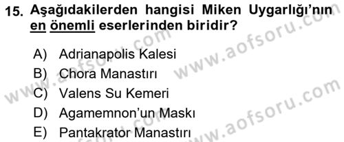 Uygarlık Tarihi 1 Dersi 2018 - 2019 Yılı (Final) Dönem Sonu Sınav Soruları 15. Soru