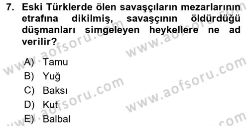 Uygarlık Tarihi 1 Dersi 2018 - 2019 Yılı (Final) Dönem Sonu Sınav Soruları 7. Soru